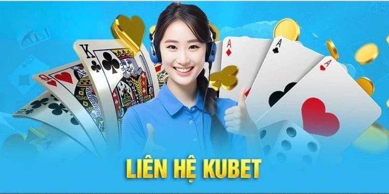 Liên hệ Kubet bằng phương thức chat trực tuyến