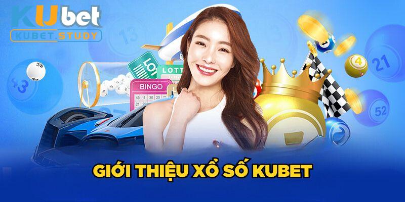 Giới thiệu xổ số KUBET